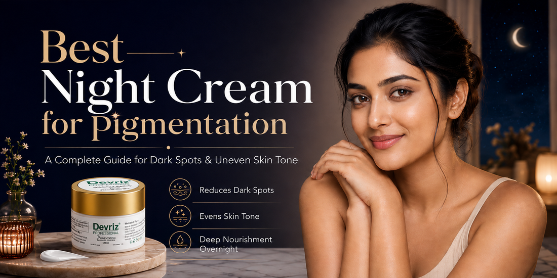 Best Night Cream For Pigmentation: Benefits & Routine